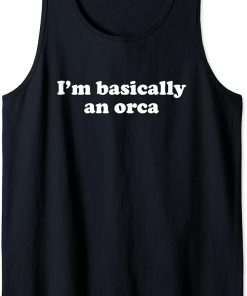 Funny Orca Gift for Boys Girls Men or Women Tank Top