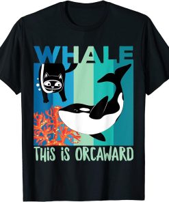 Funny Vintage This Is Orcaward Orca Lover Cat Lover Whale T-Shirt