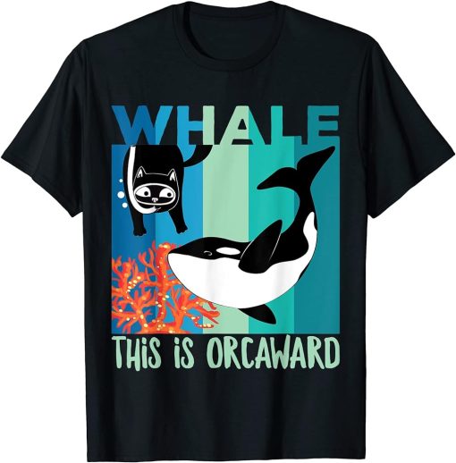 Funny Vintage This Is Orcaward Orca Lover Cat Lover Whale T-Shirt